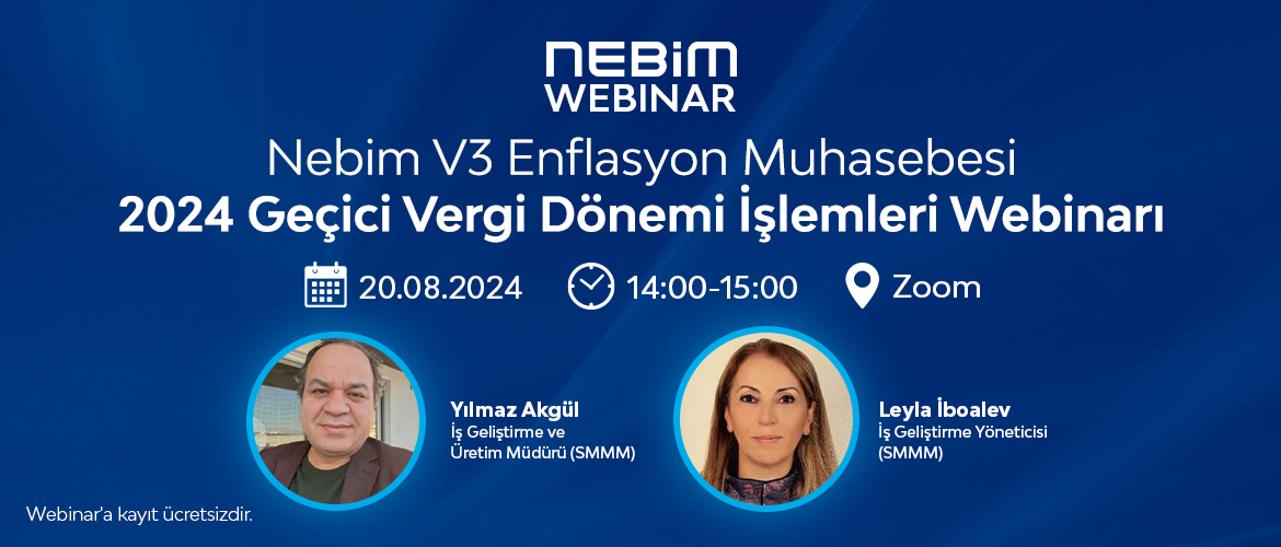  Nebim V3 Enflasyon Muhasebesi 2024 Geçici Vergi  Dönemi İşlemleri Webinar'ı