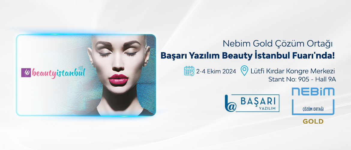 Nebim Gold Çözüm Ortağı Başarı Yazılım Beauty İstanbul Fuarı’nda