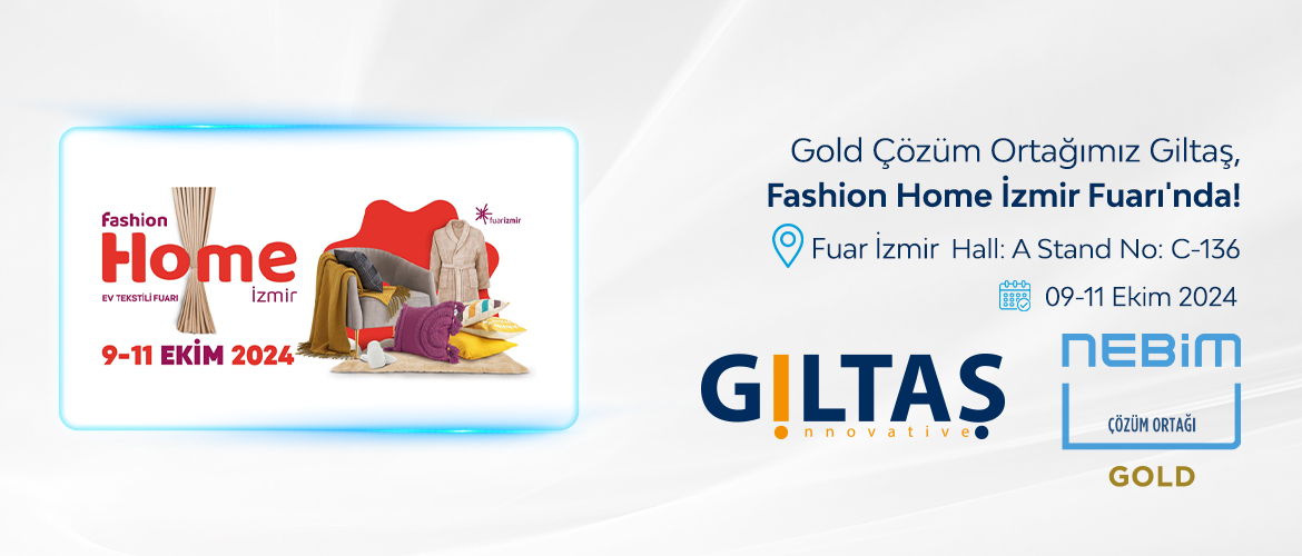 Nebim Gold Çözüm Ortağı Giltaş Fashion Home İzmir Ev Tekstili Fuarı’nda